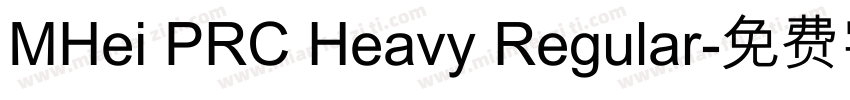 MHei PRC Heavy Regular字体转换